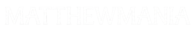 matthewmania
